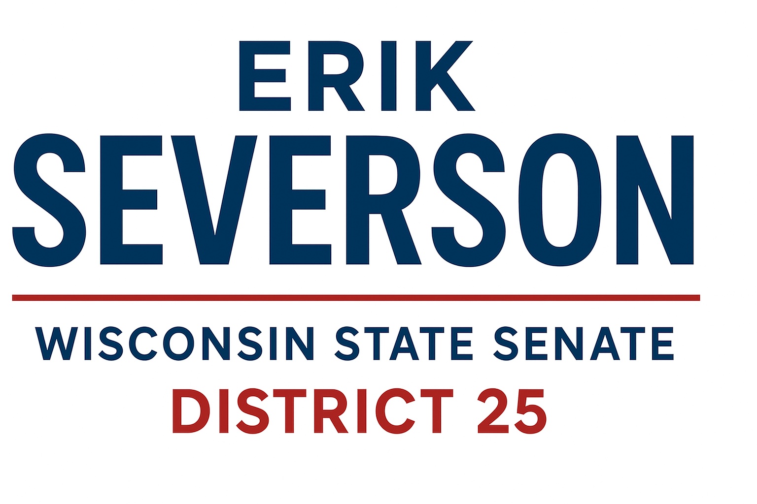Erik Severson for Wisconsin's 25 Senate District